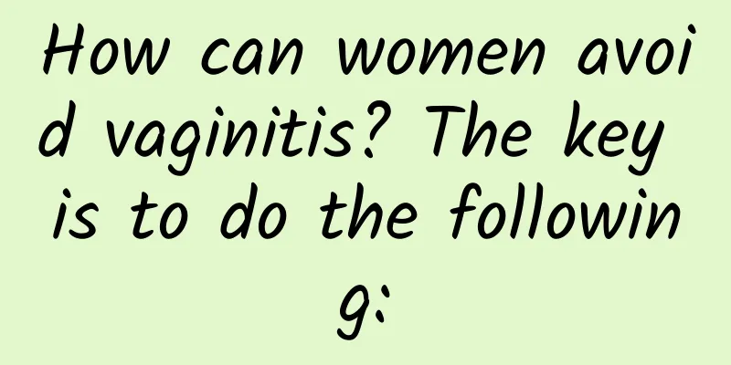 How can women avoid vaginitis? The key is to do the following: