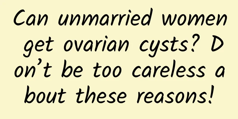 Can unmarried women get ovarian cysts? Don’t be too careless about these reasons!