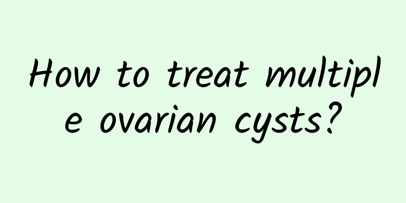 How to treat multiple ovarian cysts?
