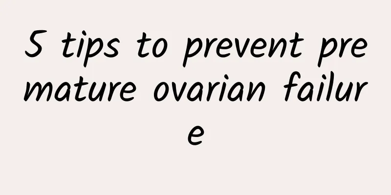 5 tips to prevent premature ovarian failure
