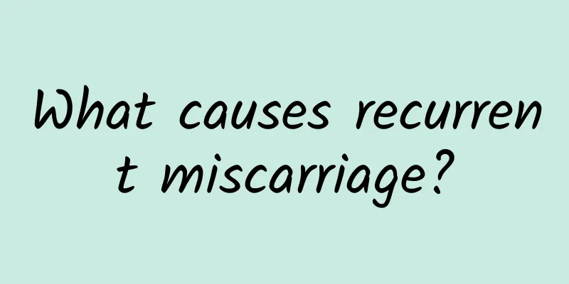What causes recurrent miscarriage?
