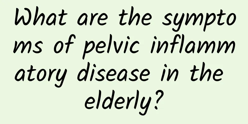 What are the symptoms of pelvic inflammatory disease in the elderly?