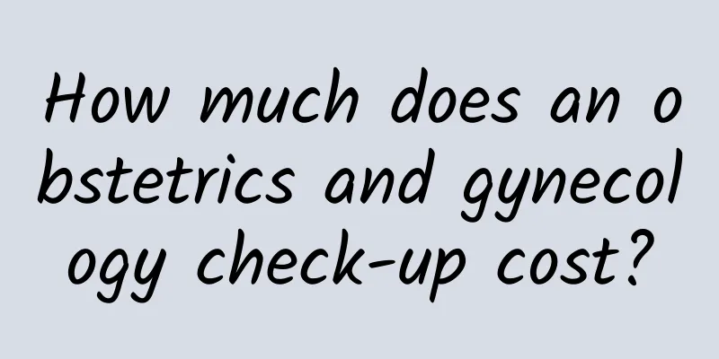 How much does an obstetrics and gynecology check-up cost?
