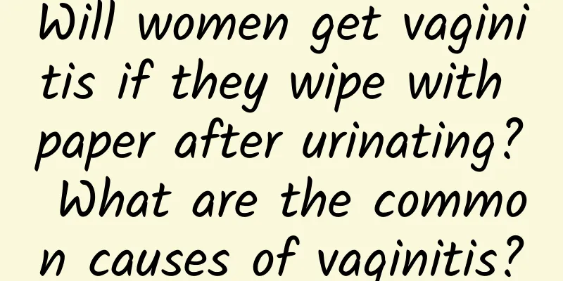 Will women get vaginitis if they wipe with paper after urinating? What are the common causes of vaginitis?