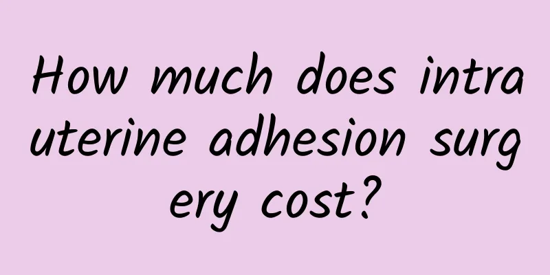 How much does intrauterine adhesion surgery cost?