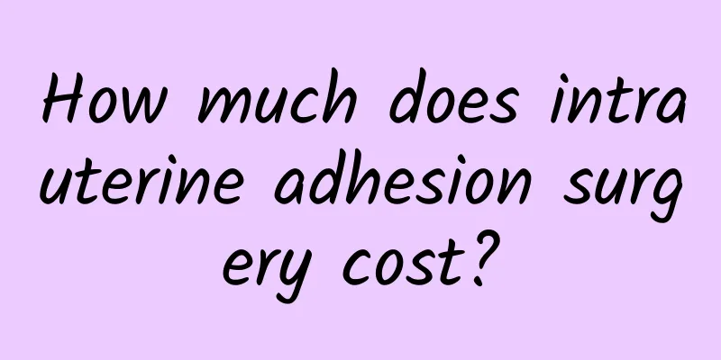 How much does intrauterine adhesion surgery cost?