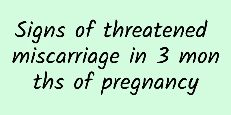 Signs of threatened miscarriage in 3 months of pregnancy