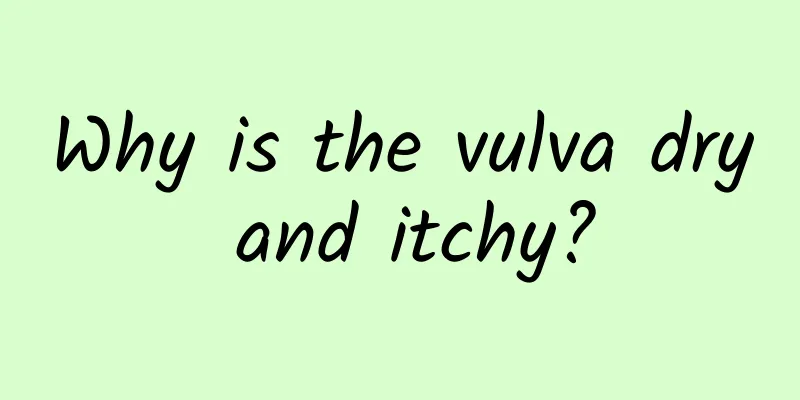 Why is the vulva dry and itchy?
