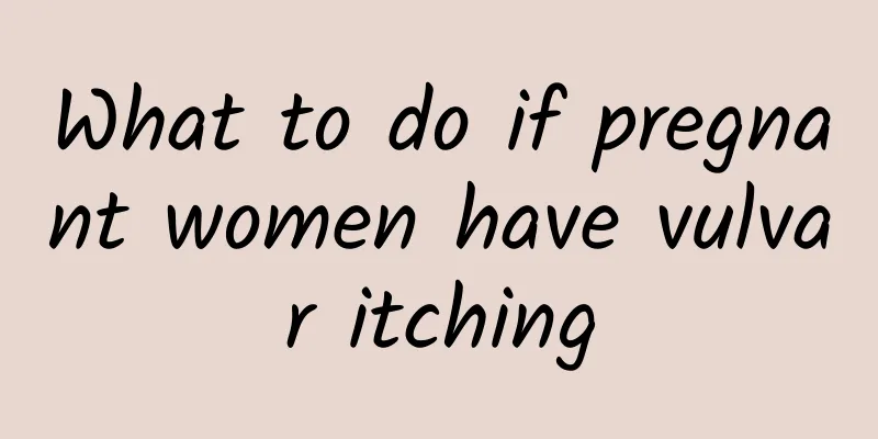 What to do if pregnant women have vulvar itching