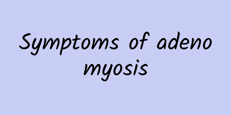 Symptoms of adenomyosis