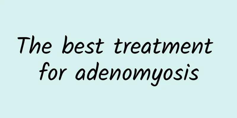 The best treatment for adenomyosis