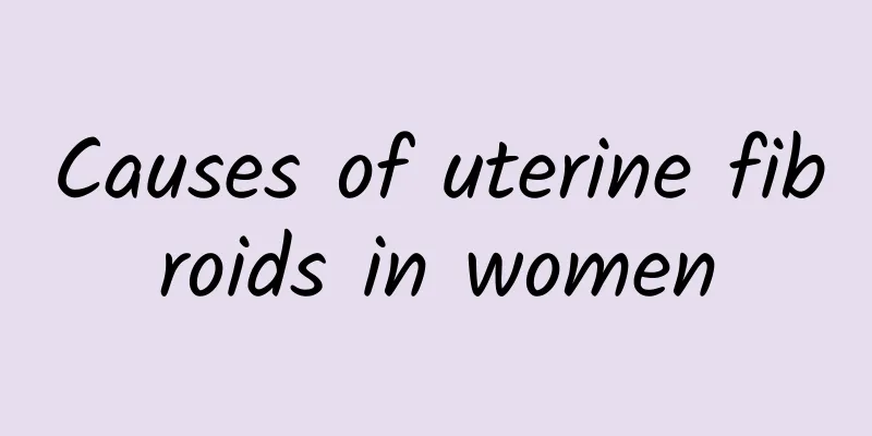 Causes of uterine fibroids in women