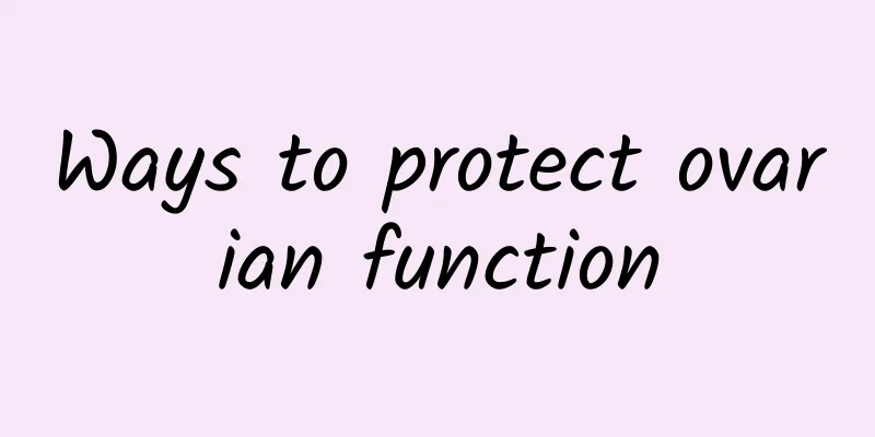 Ways to protect ovarian function