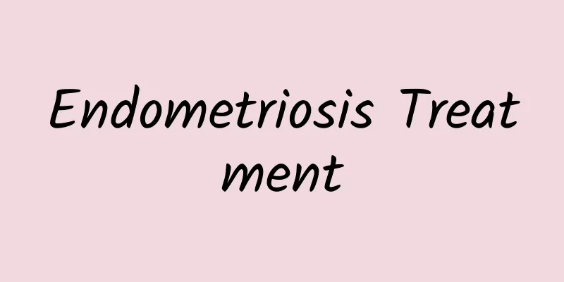Endometriosis Treatment