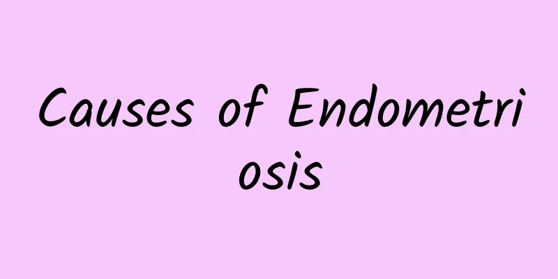 Causes of Endometriosis