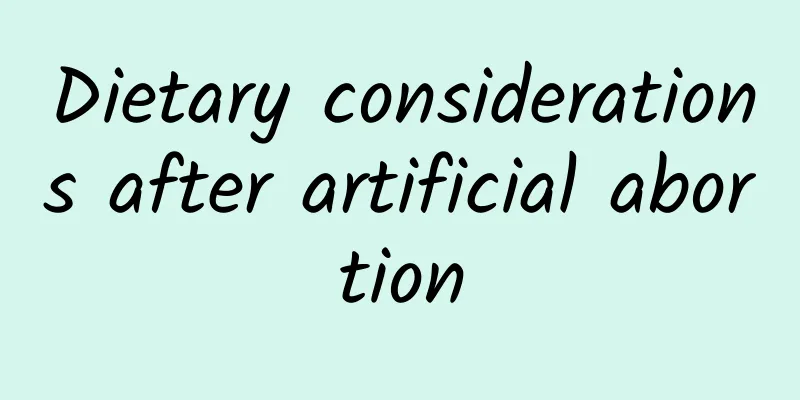 Dietary considerations after artificial abortion