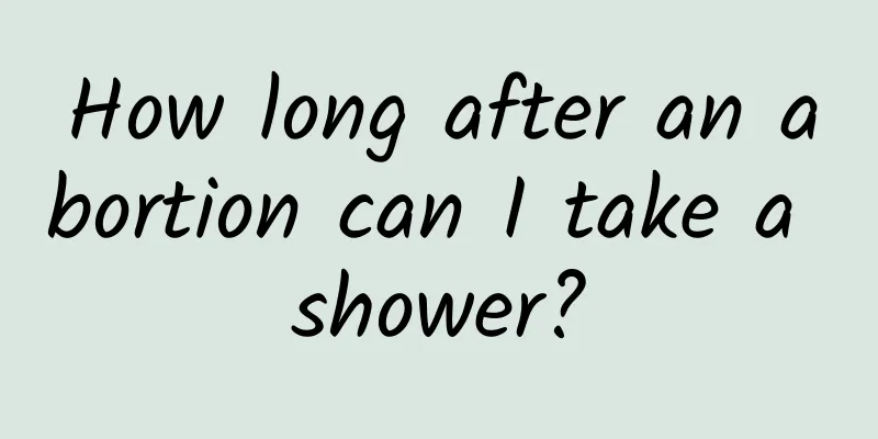 How long after an abortion can I take a shower?