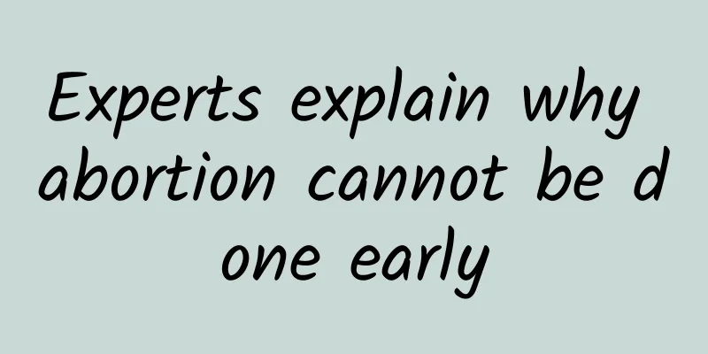 Experts explain why abortion cannot be done early