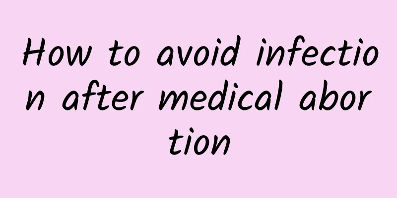 How to avoid infection after medical abortion