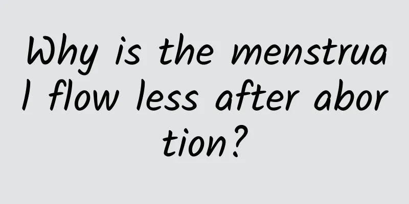 Why is the menstrual flow less after abortion?
