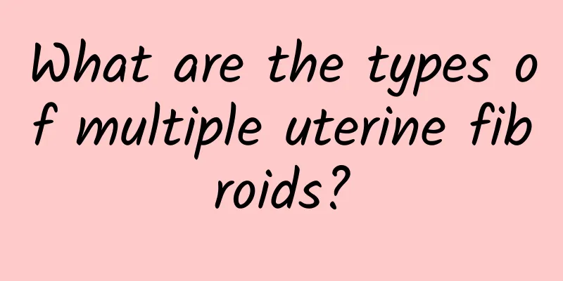 What are the types of multiple uterine fibroids?
