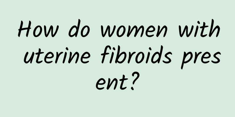 How do women with uterine fibroids present?