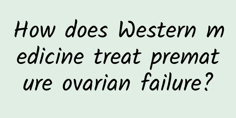 How does Western medicine treat premature ovarian failure?