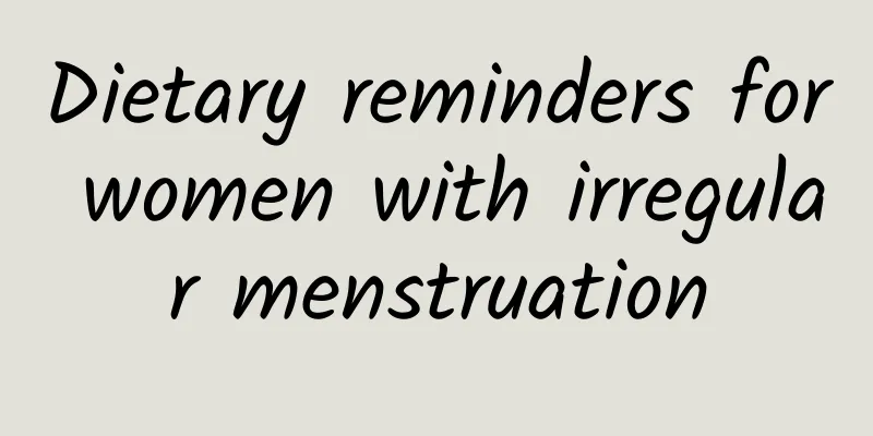 Dietary reminders for women with irregular menstruation