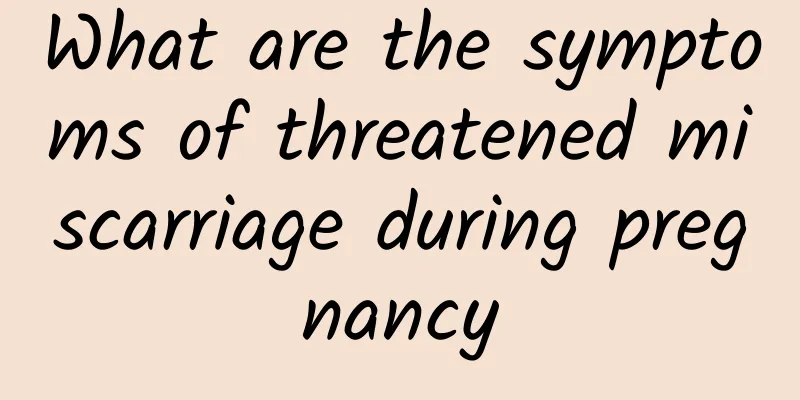 What are the symptoms of threatened miscarriage during pregnancy