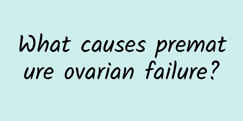 What causes premature ovarian failure?