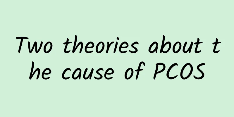 Two theories about the cause of PCOS