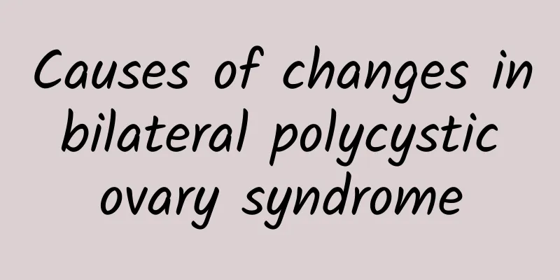 Causes of changes in bilateral polycystic ovary syndrome
