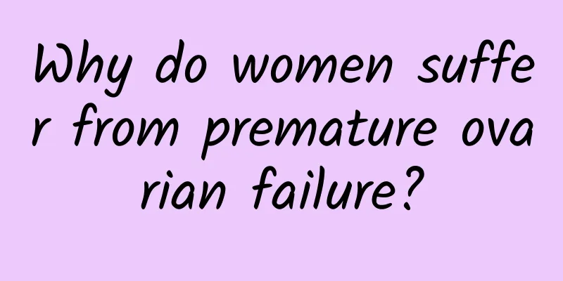Why do women suffer from premature ovarian failure?