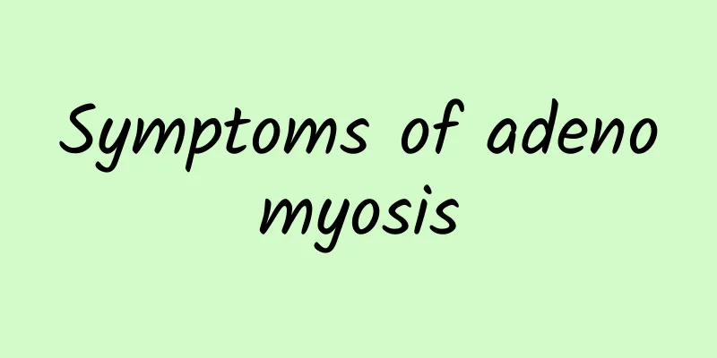 Symptoms of adenomyosis