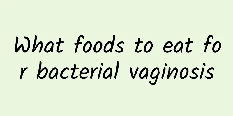 What foods to eat for bacterial vaginosis