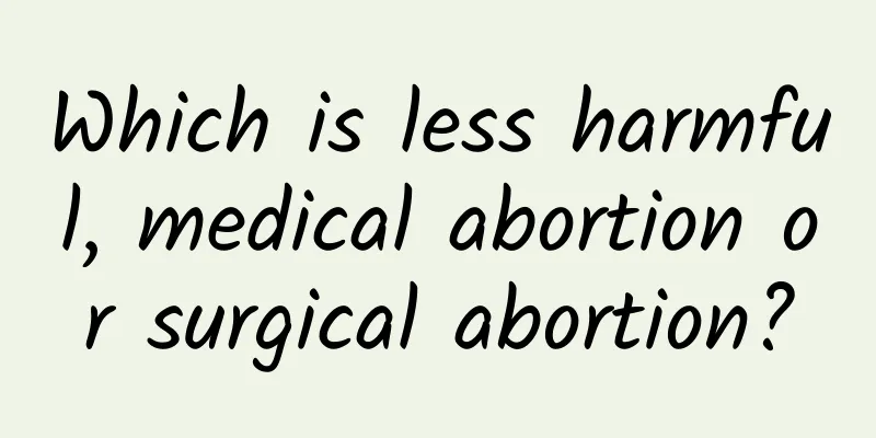 Which is less harmful, medical abortion or surgical abortion?