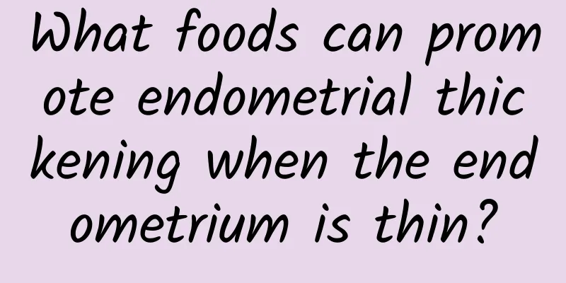 What foods can promote endometrial thickening when the endometrium is thin?