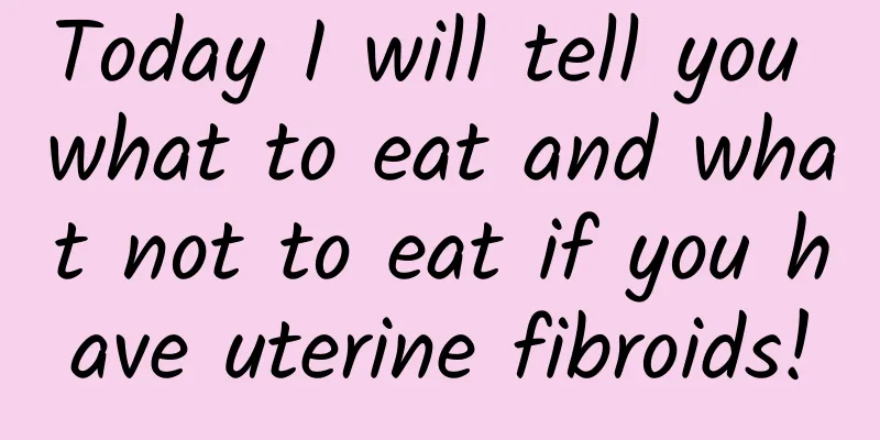Today I will tell you what to eat and what not to eat if you have uterine fibroids!