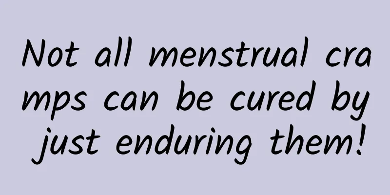Not all menstrual cramps can be cured by just enduring them!