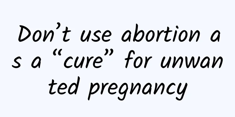 Don’t use abortion as a “cure” for unwanted pregnancy