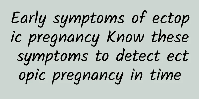 Early symptoms of ectopic pregnancy Know these symptoms to detect ectopic pregnancy in time