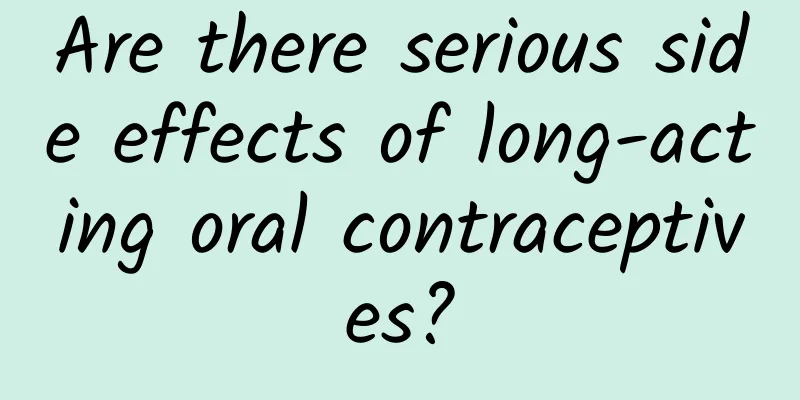 Are there serious side effects of long-acting oral contraceptives?