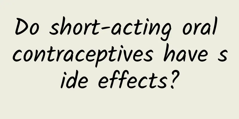 Do short-acting oral contraceptives have side effects?