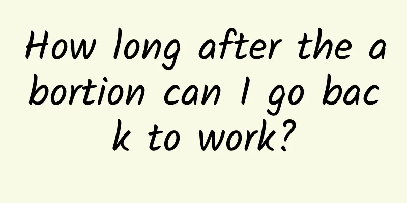 How long after the abortion can I go back to work?