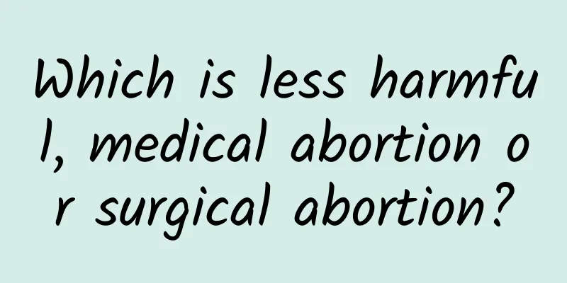 Which is less harmful, medical abortion or surgical abortion?