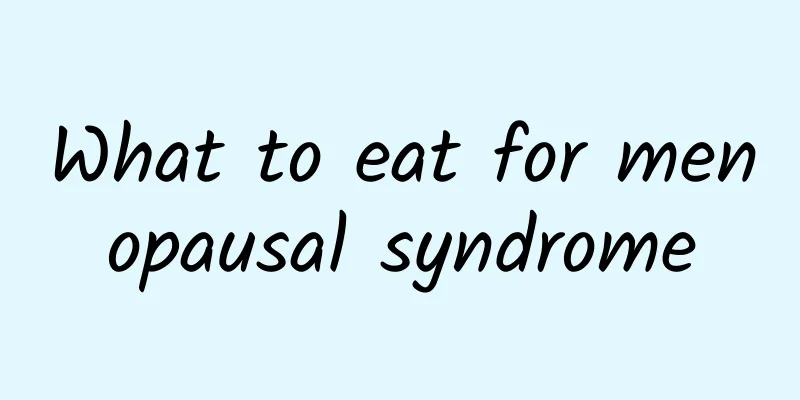 What to eat for menopausal syndrome