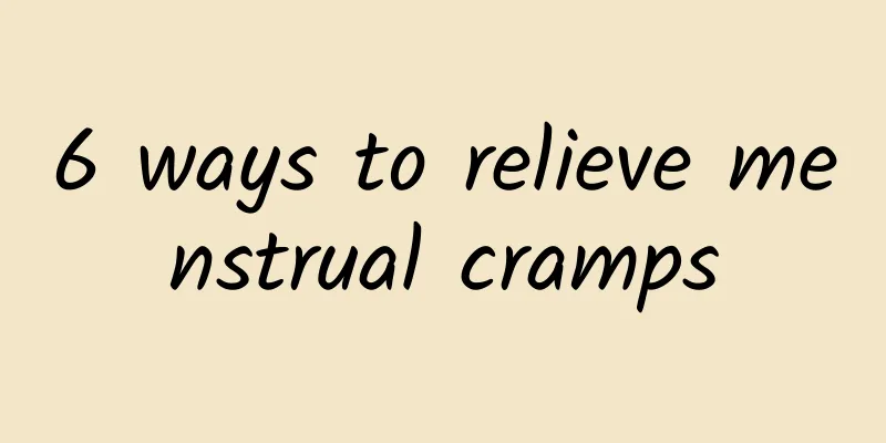 6 ways to relieve menstrual cramps