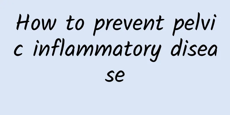 How to prevent pelvic inflammatory disease