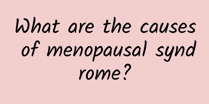 What are the causes of menopausal syndrome?