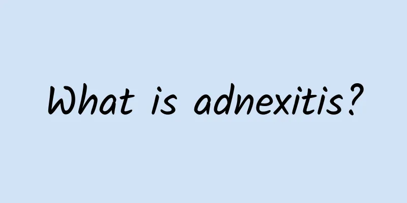 What is adnexitis?